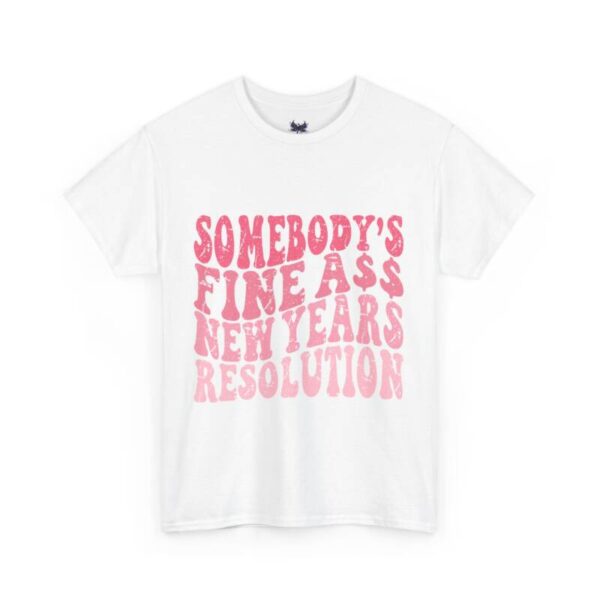 someone's new year resolution Tee - Image 2