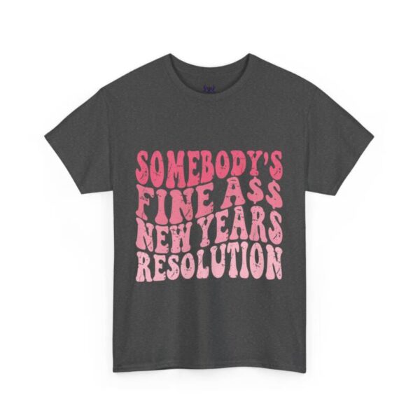 someone's new year resolution Tee - Image 9