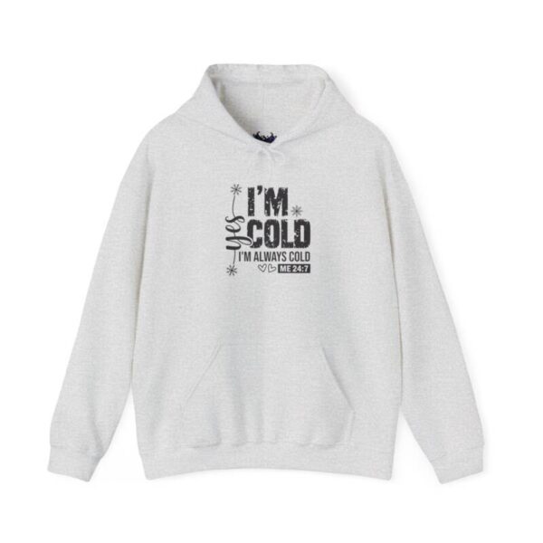 I'm Cold  Hooded Sweatshirt - Image 3