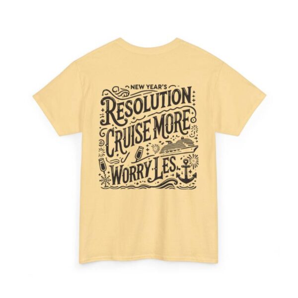 Cruise more new year resolution Heavy Cotton Tee - Image 8