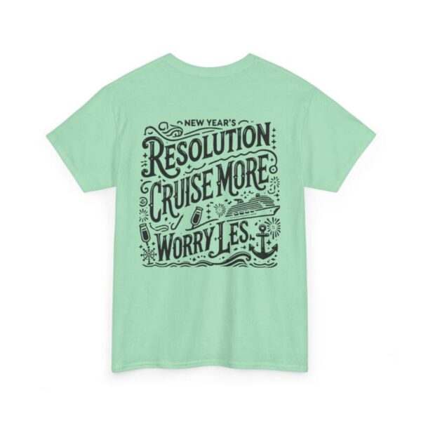 Cruise more new year resolution Heavy Cotton Tee - Image 16