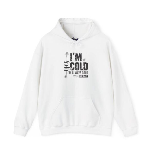 I'm Cold  Hooded Sweatshirt - Image 2