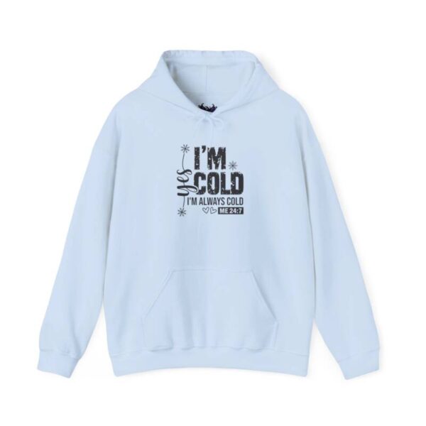 I'm Cold  Hooded Sweatshirt - Image 4