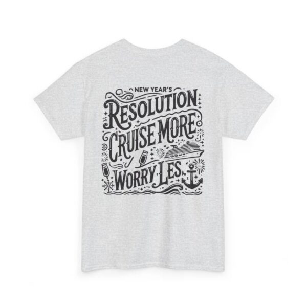 Cruise more new year resolution Heavy Cotton Tee - Image 6