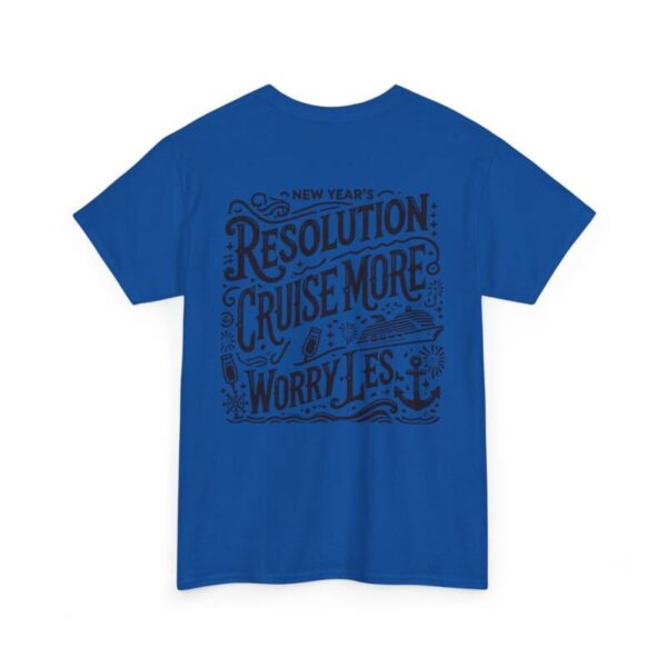 Cruise more new year resolution Heavy Cotton Tee - Image 22