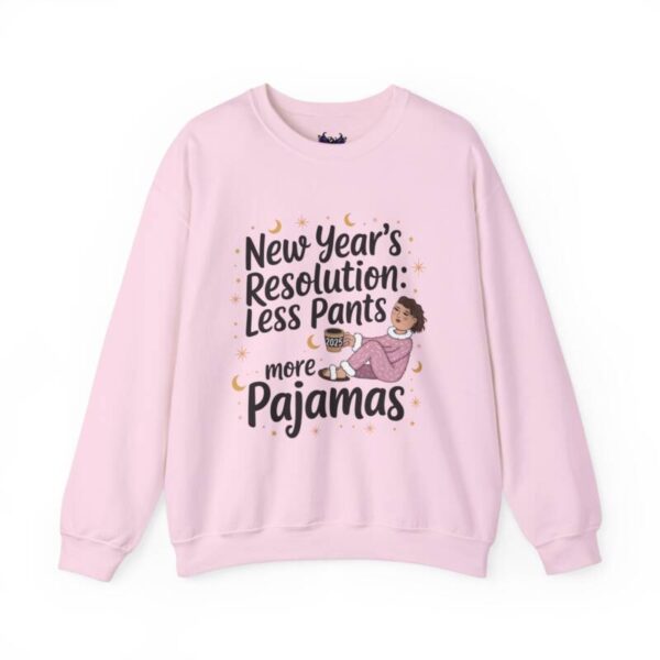 New Year less pants Resolution Crewneck Sweatshirt - Image 8