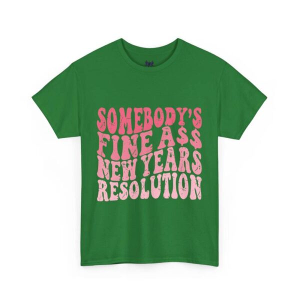 someone's new year resolution Tee - Image 7