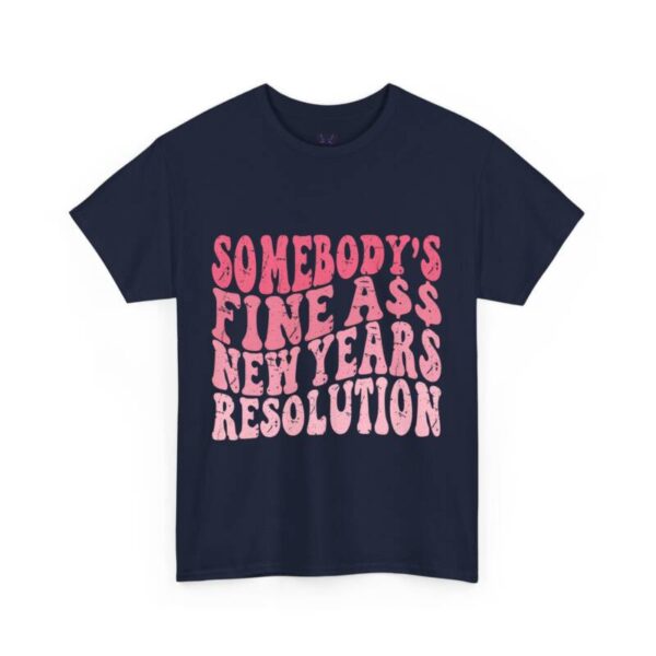 someone's new year resolution Tee - Image 11