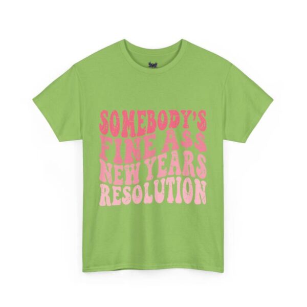 someone's new year resolution Tee - Image 6