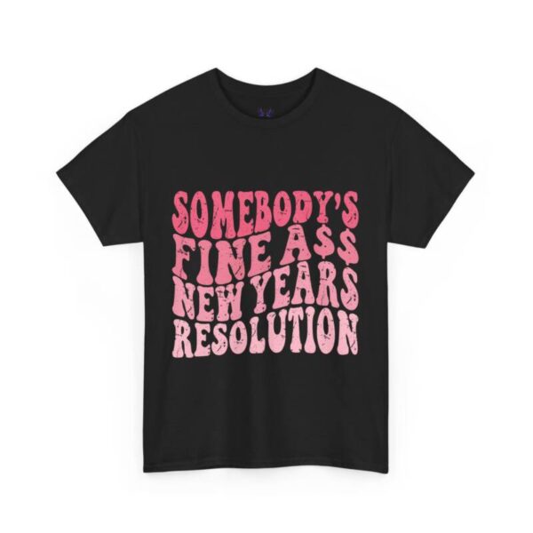 someone's new year resolution Tee - Image 4