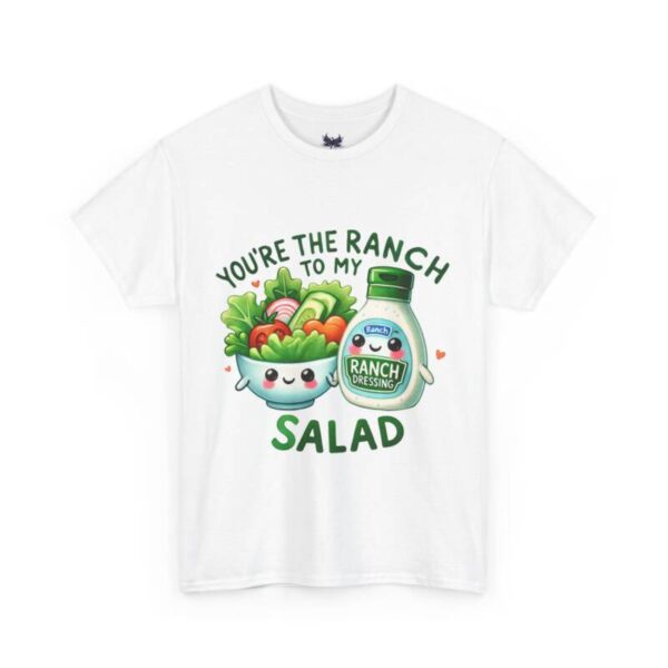 Your my Salad Dressing - Image 3